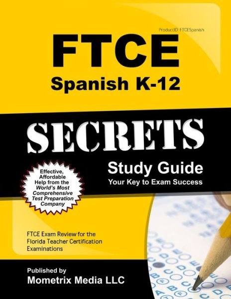Cover for Ftce Exam Secrets Test Prep Team · Ftce Spanish K-12 Secrets Study Guide: Ftce Exam Review for the Florida Teacher Certification Examinations (Paperback Book) (2023)
