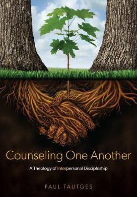 Cover for Paul Tautges · Counseling One Another (Paperback Book) (2016)