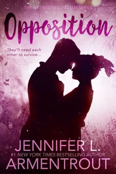 Cover for Jennifer L. Armentrout · Opposition - A Lux Novel (Paperback Book) [First edition. Special collector's edition. edition] (2016)