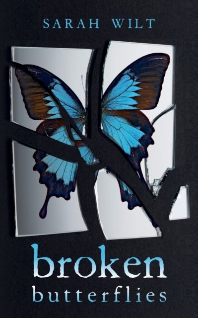 Cover for Sarah Wilt · Broken Butterflies (Paperback Book) (2021)