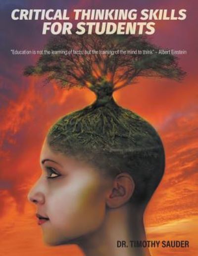 Cover for Dr Timothy Sauder · Critical Thinking Skills for Students (Paperback Book) (2017)