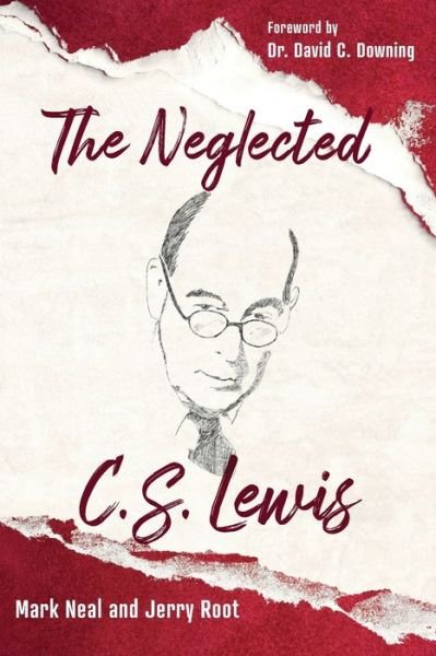 Cover for Mark Neal · The Neglected C.S. Lewis: Exploring the Riches of His Most Overlooked Books (Pocketbok) (2020)