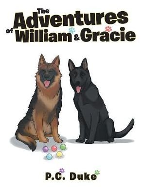 The Adventures of William and Gracie - P C Duke - Bøker - Page Publishing, Inc. - 9781641382946 - 7. mars 2022