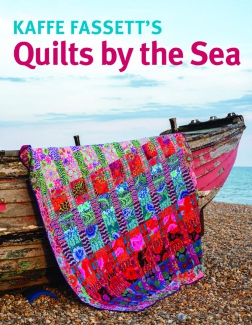 Cover for Kaffe Fassett · Kaffe Fassett's Quilts by the Sea (Paperback Book) (2023)