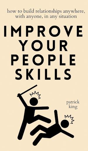 Cover for Patrick King · Improve Your People Skills (Book) (2023)