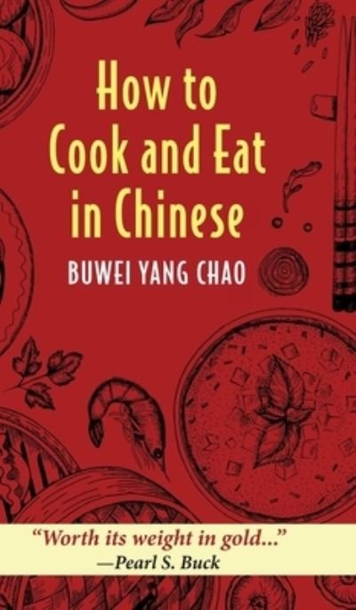 Cover for Buwei Yang Chao · How to Cook and Eat Chinese (Inbunden Bok) (2021)