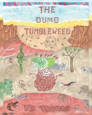 Cover for Tr Thomas · The Dumb Tumbleweed (Taschenbuch) (2021)