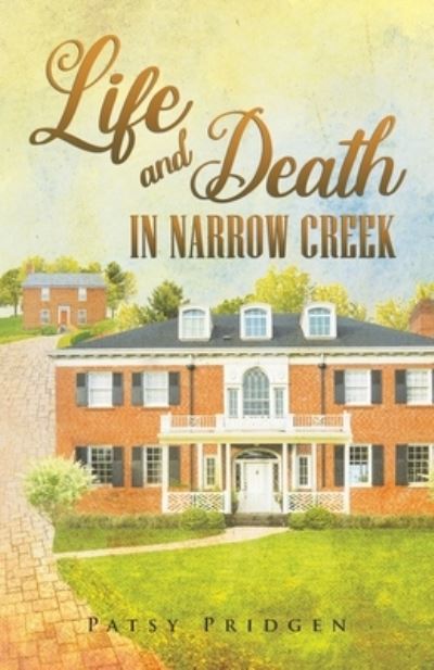 Cover for Patsy Pridgen · Life and Death in Narrow Creek (Paperback Book) (2021)