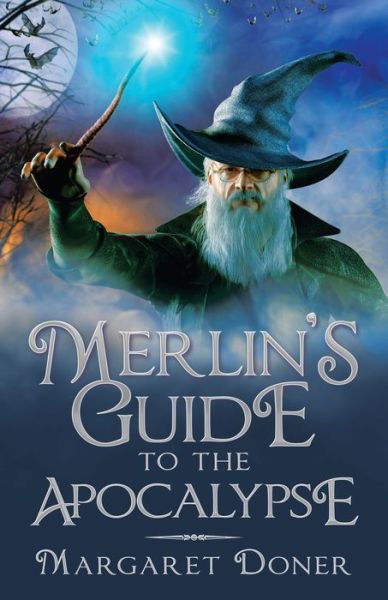 Cover for Margaret Doner · Merlin's Guide to the Apocalypse (Paperback Book) (2021)