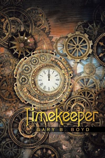 Cover for Gary B. Boyd · Timekeeper (Paperback Bog) (2022)