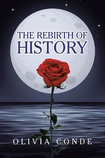 Cover for Olivia Conde · The Rebirth of History (Paperback Book) (2021)