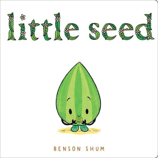 Cover for Benson Shum · Little Seed (Board book) (2022)