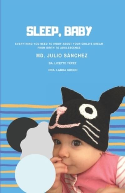 Sleep, Baby - MD Julio Sanchez Hernandez - Książki - Independently Published - 9781671657946 - 8 grudnia 2019