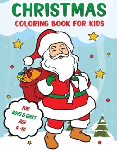 Cover for Happy Kidz Co · Christmas Coloring Book For Kids Boys Girls Ages 4 - 10 (Paperback Book) (2019)