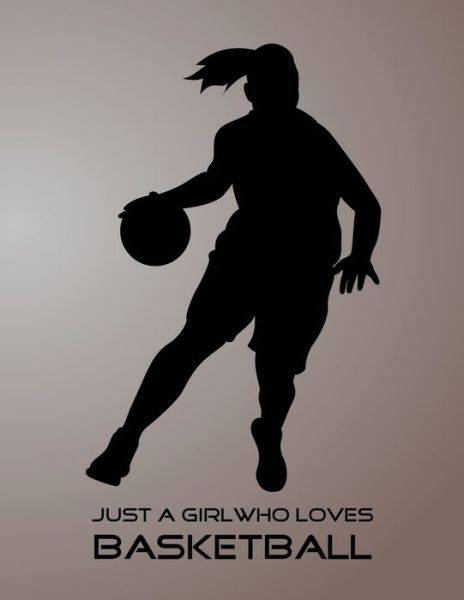 Cover for Emma Smith · Just A Girl Who Loves Basketball (Paperback Book) (2019)