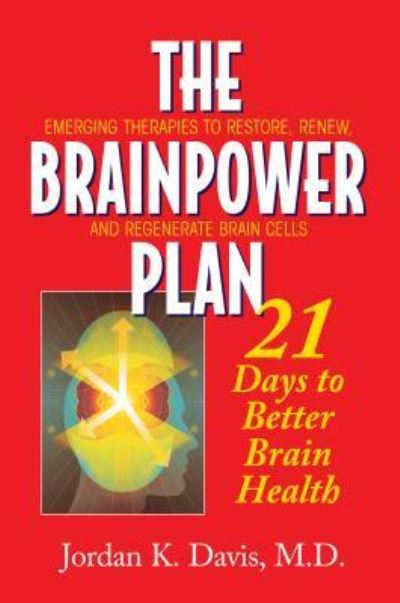 Cover for Jordan K. Davis · The Brainpower Plan: 21 Days to Better Brain Health (Hardcover Book) (2006)