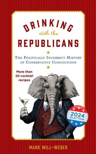 Cover for Mark Will-Weber · Drinking with the Republicans (Book) (2024)