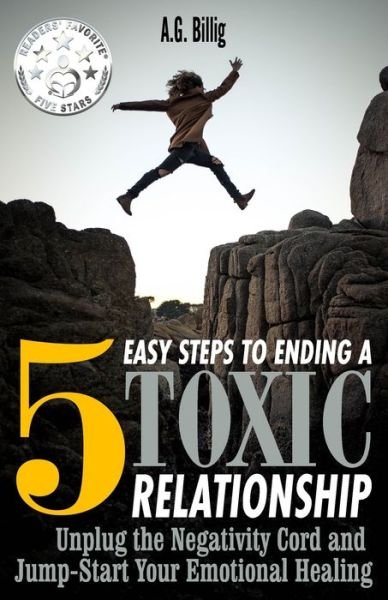 Cover for A G Billig · 5 Easy Steps to Ending a Toxic Relationship (Pocketbok) (2019)