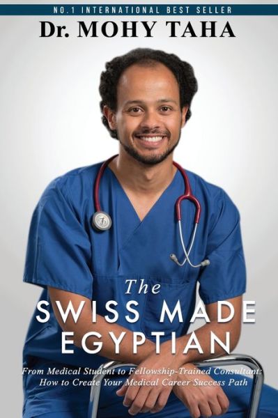 The Swiss-Made Egyptian - Mohy Taha - Books - Independently Published - 9781704416946 - November 28, 2019