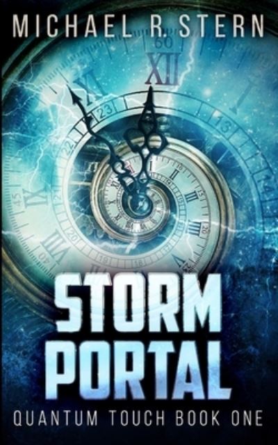 Cover for Michael R Stern · Storm Portal (Quantum Touch Book 1) (Paperback Book) (2021)