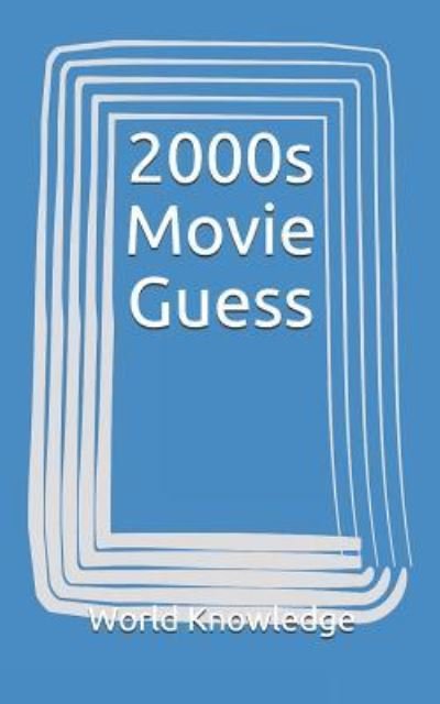 Cover for Knowledge World Knowledge · 2000s Movie Guess (Paperback Book) (2018)