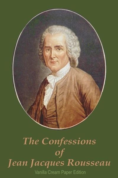 Cover for Jean Jacques Rousseau · The Confessions of Jean Jacques Rousseau (Pocketbok) (2018)