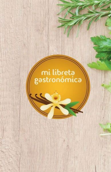Cover for Susana Escarabajal Magana · Mi Libreta Gastron mica (Paperback Book) (2018)