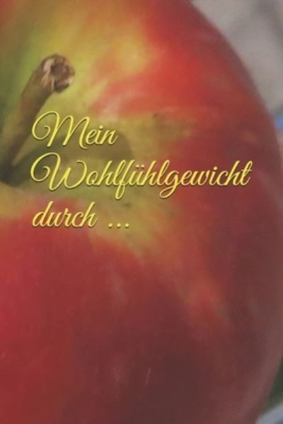 Cover for Claudia Burlager · Mein Wohlfuhlgewicht durch ... (Paperback Book) (2018)