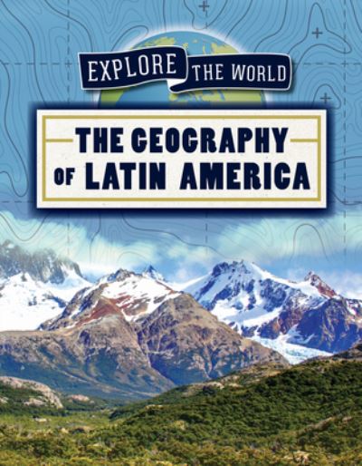 Cover for Kate Mikoley · Geography of Latin America (Book) (2020)