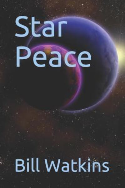 Cover for Bill Watkins · Star Peace (Paperback Book) (2019)