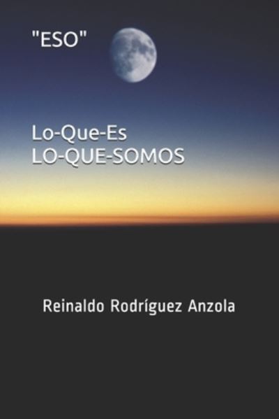 Cover for Reinaldo Rodriguez Anzola · Eso Lo-Que-Es (Book) (2018)