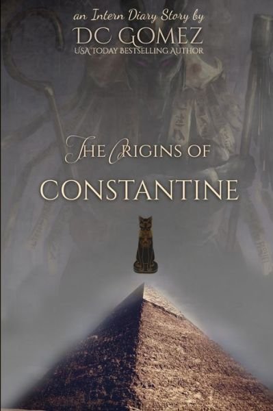 Cover for D C Gomez · The Origins of Constantine - Intern Diaries (Paperback Book) (2019)
