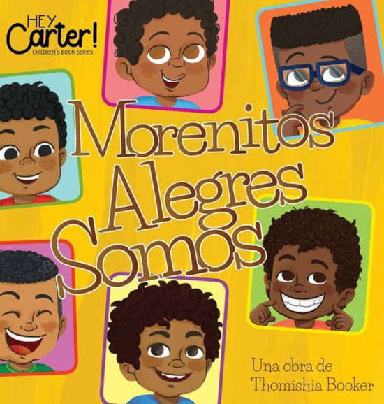 Cover for Thomishia Booker · Morenitos Alegres Somos (Hardcover Book) (2018)