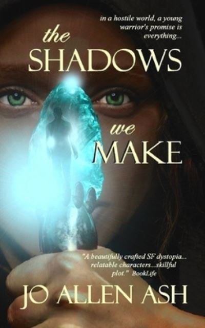 Cover for Jo Allen Ash · Shadows We Make (Bok) (2022)