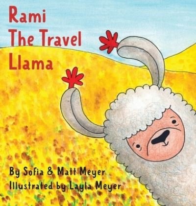 Cover for Layla Meyer · Rami, the Travel Llama (Hardcover Book) (2020)