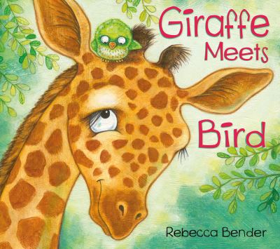 Cover for Rebecca Bender · Giraffe Meets Bird (Board book) (2021)