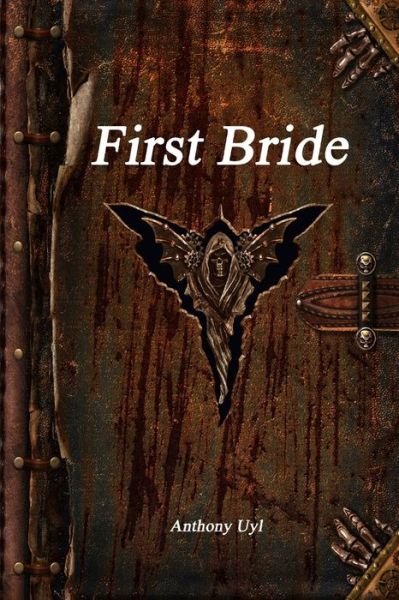 Cover for Anthony Uyl · First Bride (Bog) (2017)
