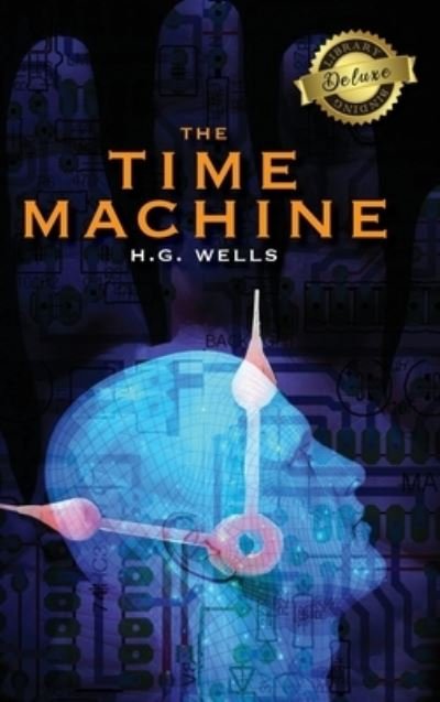 The Time Machine (Deluxe Library Binding) - H G Wells - Böcker - Engage Books - 9781774378946 - 22 november 2020