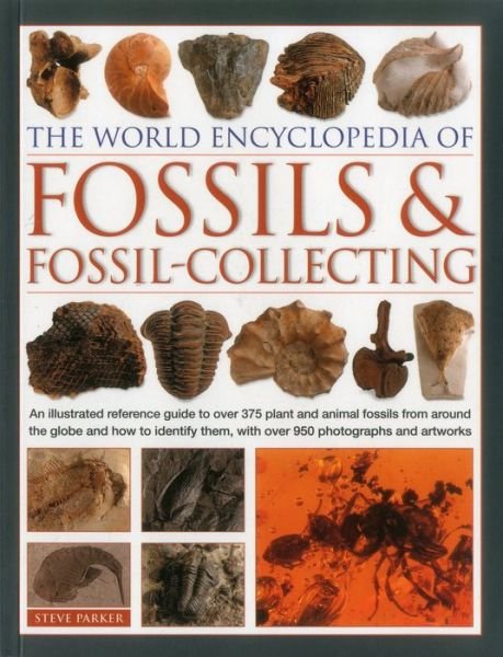 Cover for Steve Parker · World Encyclopedia of Fossils &amp; Fossil-collecting (Taschenbuch) (2014)