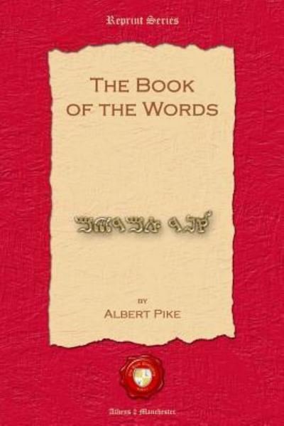 Cover for Albert Pike · The Book of the Words (Paperback Book) (2018)