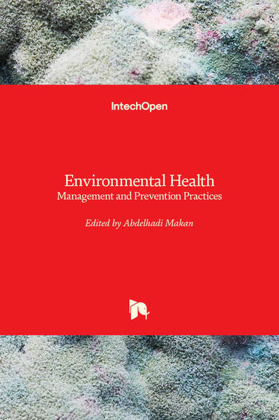 Environmental Health: Management and Prevention Practices - Abdelhadi Makan - Livros - IntechOpen - 9781789848946 - 8 de janeiro de 2020