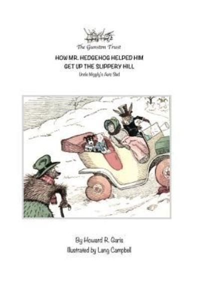 Cover for Howard R. Garis · How Mr. Hedgehog Helped Him Get Up the Slippery Hill (Paperback Book) (2019)