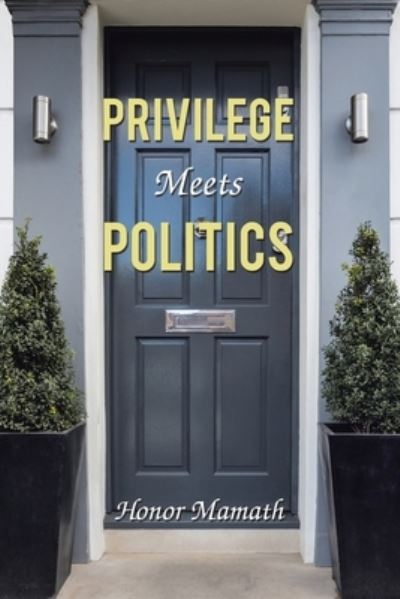 Cover for Honor Mamath · Privilege Meets Politics (Bog) (2020)