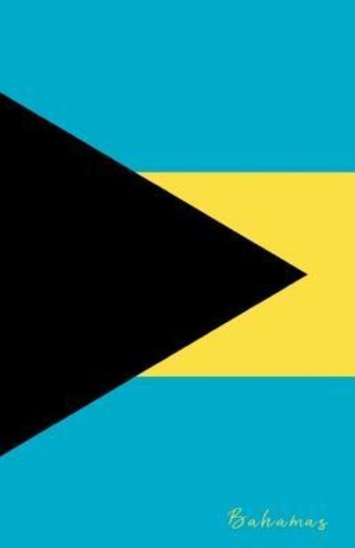 Bahamas - Flaggen Welt - Bøger - Independently Published - 9781796385946 - 7. februar 2019
