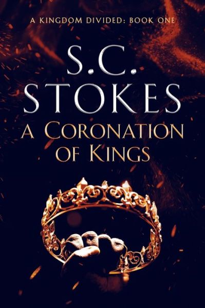 Cover for S C Stokes · A Coronation of Kings (Paperback Book) (2019)