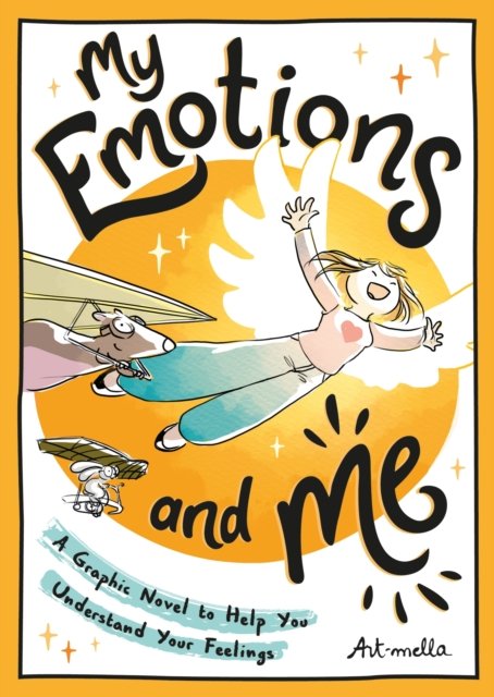 Cover for Art-mella · My Emotions and Me: A Graphic Novel to Help You Understand Your Feelings (Paperback Bog) (2023)