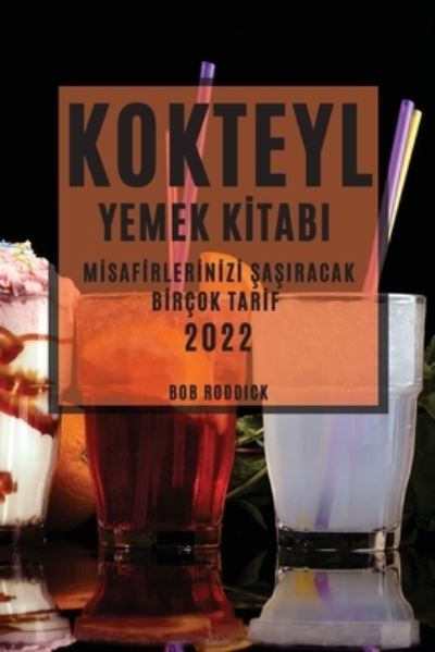 Cover for Bob Roddick · Kokteyl Yemek KItabi 2022 (Paperback Book) (2022)