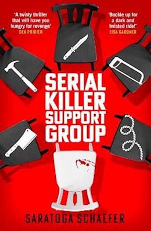 Cover for Saratoga Schaefer · Serial Killer Support Group: An utterly addictive and chilling debut thriller (Paperback Book) (2025)