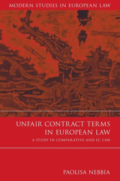 Cover for Paolisa Nebbia · Unfair Contract Terms in European Law: A Study in Comparative and EC Law - Modern Studies in European Law (Hardcover Book) (2007)