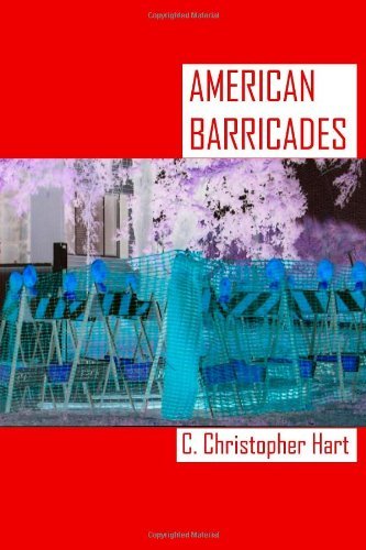 Cover for C Christopher Hart · American Barricades (Pocketbok) (2006)
